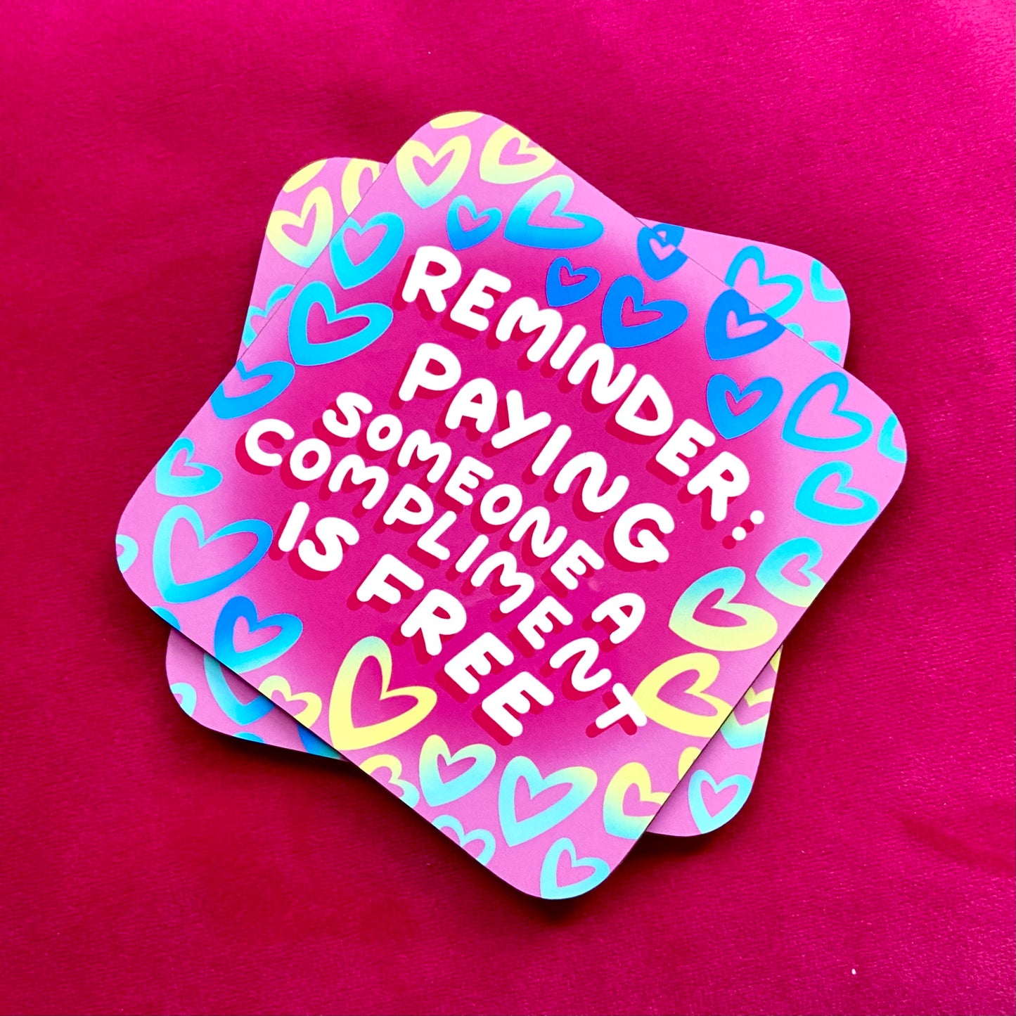 Compliment Someone Coaster- Drinks Coaster  - Quirky Home - Novelty Gift