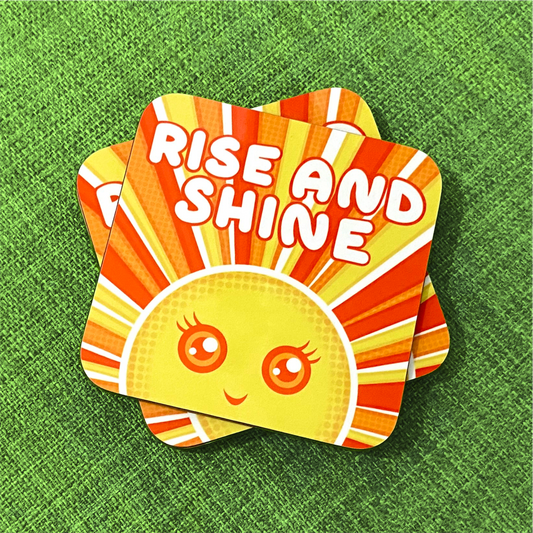 Rise And Shine Coaster - Motivational Slogan - Ray Of Sunshine - Sunbeam