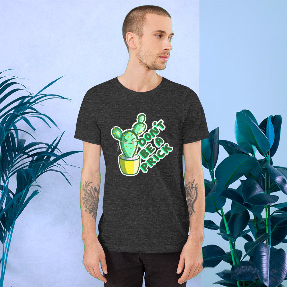 Kawaii Cactus Unisex Tee - Don’t be a prick - Punny T-shirts - Sweary